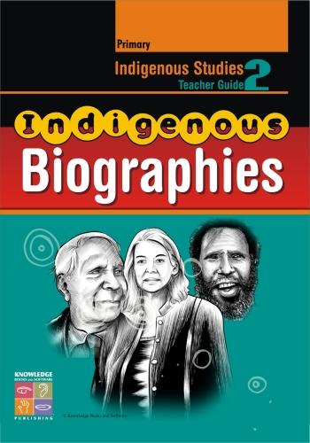 Indigenous Biographies Teacher Guide Primary 9781741620450