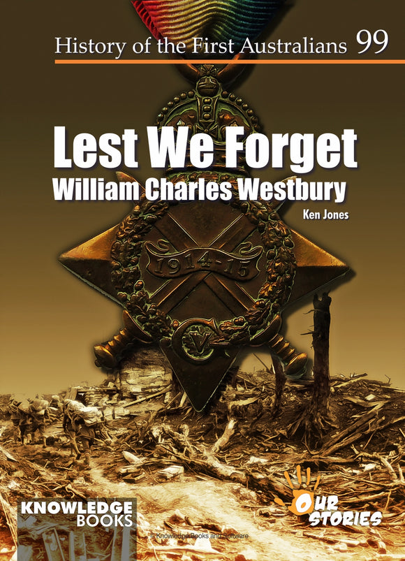 Lest We Forget - William Charles Westbury 9781761271793