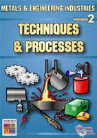 Techniques and Processes: Metals and Engineering Industries 2 9781920696610