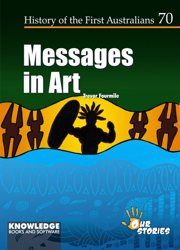 Messages in Art - History of the First Australians #70 9781922370914