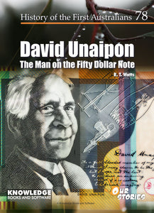 David Unaipon - The Man on the Fifty Dollar Note - History of the First Australians #78 9781922370990