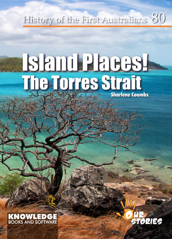 Island Places! - The Torres Strait - History of the First Australians #80 9781922516008