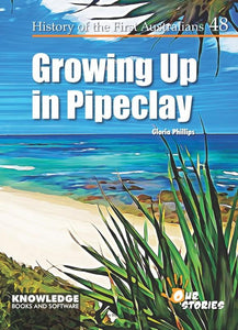 Growing Up in Pipeclay 9781925714722