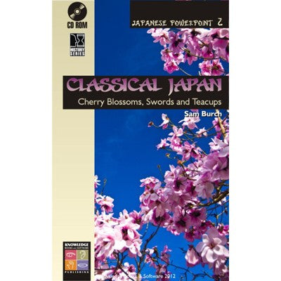 Classical Japan: Cherry Blossoms, Swords and Teacups (CD-ROM) H58-H588