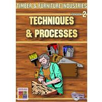 Techniques and Processes: Timber and Furniture Industries 2 9781920696627