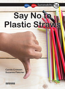 Say No to Plastic Straws 9781922370013