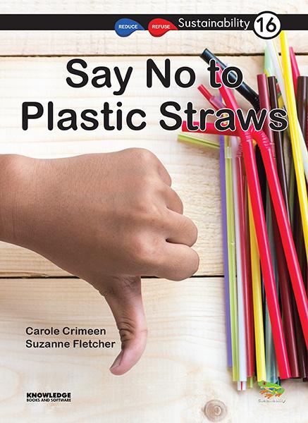 Say No to Plastic Straws 9781922370013